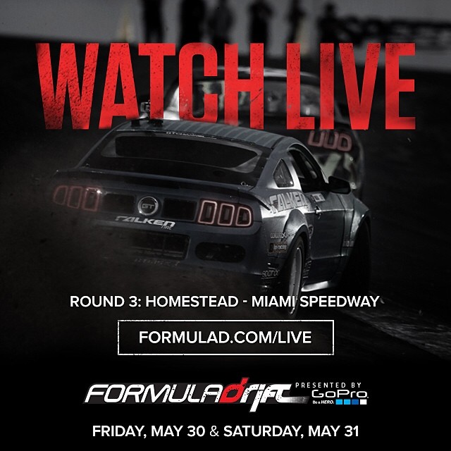 Round 3 – Homestead – Miami Speedway Livestream Scheduled Times and the Official hashtags for the weekend are #formulad #formuladrift #FDMIA Friday, May 30, 2014 10:00am – 11:00am – PRO: Open Practice 11:00am – 12:00pm – PRO: Open Practice 12:00pm – 3:00pm – PRO: Qualifying 12:00pm – 3:00pm – LIVE STREAM: PRO Live Stream Begins (EASTERN STANDARD TIME) 5:00pm – 6:00pm – Pro2: Practice 6:15pm – 7:45pm – Pro2: Top 16 6:15pm – 7:45pm - LIVE STREAM: PRO 2 Live Stream Begins (EASTERN STANDARD TIME) Saturday, May 31, 2014 11:00am – 12:30pm – PRO: Open Practice – Top 32 – Track 12:30pm – 2:30pm – MAIN COMPETITION: Round of 32 – Track 12:30pm – 2:30pm - LIVE STREAM: PRO Live Stream Begins (EASTERN STANDARD TIME) 2:30pm – 4:00pm – “Halftime Break” 4:00pm – 4:30pm – National Anthem / Opening Ceremonies 4:30pm – 7:00pm – PRO: MAIN COMPETITION: Round of 16 to Finals 4:30pm – 7:00pm – LIVE STREAM: Round of 16 Live Stream Begins (EASTERN STANDARD TIME)