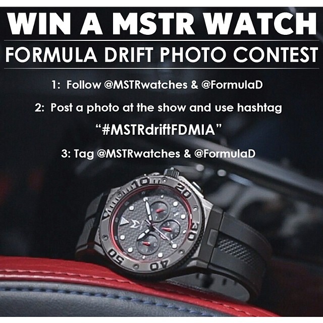 Want to win a @MSTRwatches this weekend at Round 3 - Miami! How to enter: Step 1: Follow @MSTRwatches & @FormulaD on IG / FB / Twitter Step 2: Post a photo at the show and use #MSTRdrift #MSTRdriftfdmia on Instagram. Step 3: Tag @MSTRwatches & @FormulaD