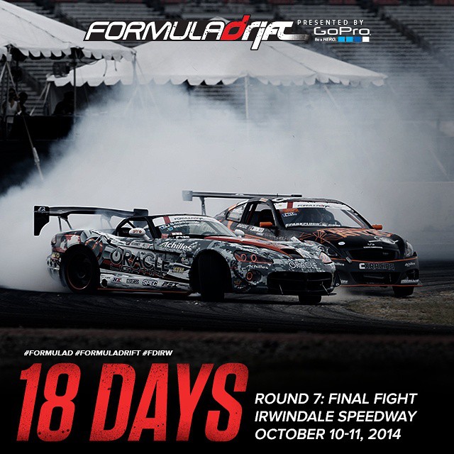 18 DAYS AWAY Formula Drift Irwindale