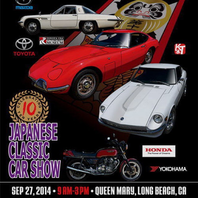 TOMORROW!!! Japanese Car Show / JCCS 10th Anniversary - Sep 27. 2014 Queen Mary
