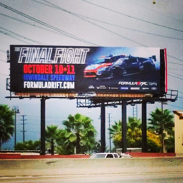 This billboard is up along the 605 freeway in Los Angeles, meaning it's almost time for the @formulad #FinalFight - arguably the world's most significant drift event... Some of my best memories are from the sunset hour at 500 Speedway Drive, City of Irwindale. It's such magical place, and this year we're sitting in our best championship position ever! Who's going this year? #HouseOfDrift (Photo by @mariosalguero_19)