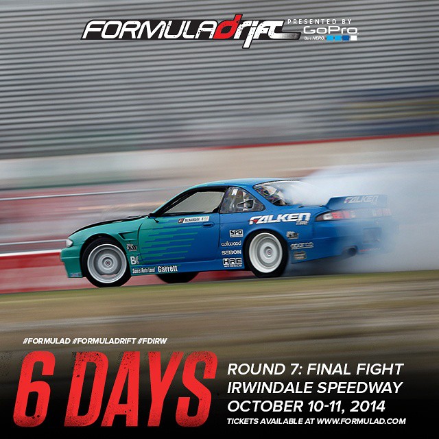 6 Days Away - Formula Drift Irwindale