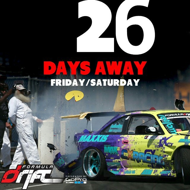 26 Days Away - Formula Drift Long Beach