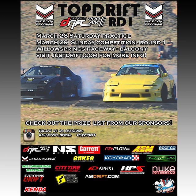 Just Drift - TOPDRIFT - Round 1 - March 28 / 29 , 2015 @ Willow Springs Raceway @justdrift_official