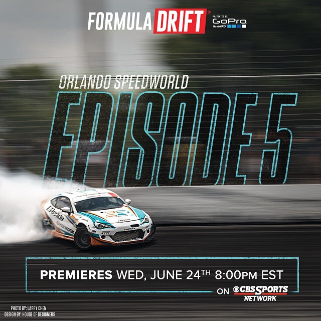 Don’t forget to watch Formula DRIFT Episode 5 Orlando Wednesday, June 24 at 8:00 PM EST on @cbssports