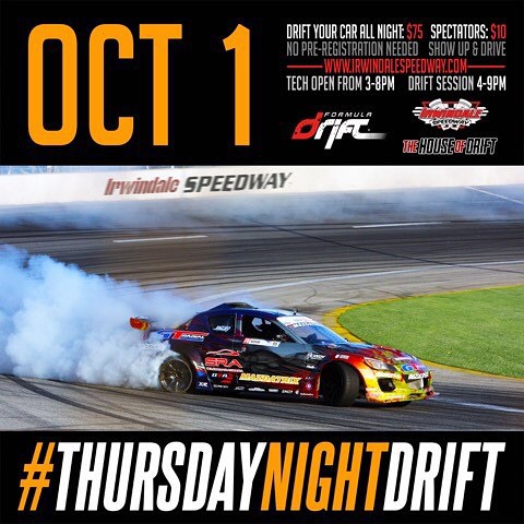 Join us tonight for the monthly Thursday Night Drift at Irwindale Speedway