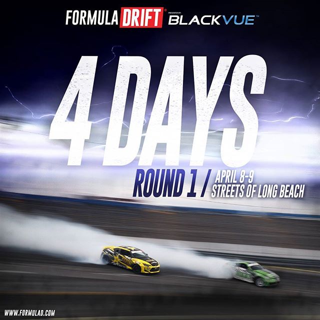 4 Days Away - Formula Drift Long Beach