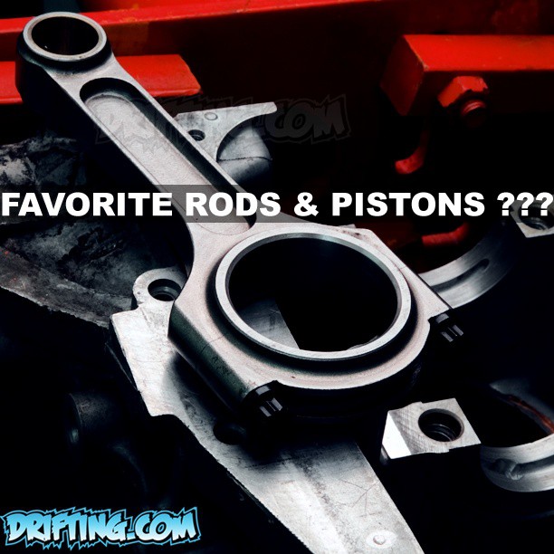 (FAVORITE PISTONS & RODS ???) EXPLAIN YOUR ANSWER !!! Example: Budget and Application -

RODS - Carrillo | Cosworth | Brian Crower | Eagle | Manley | Pauter -PISTONS - Arias | Cosworth | CP | JE | Wiseco -

Photo by @DRIFTINGCOM
