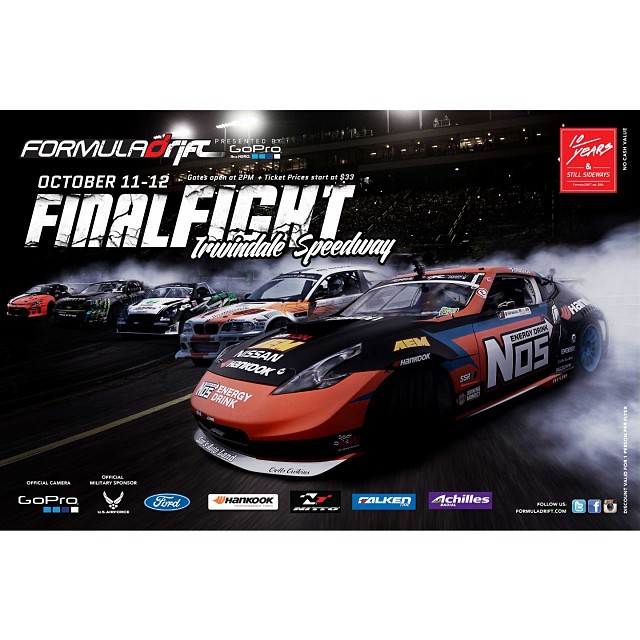 Round 7 "Final Fight" October 11-12, 2013 at Irwindale Speedway... Is around the corner who will be the 2013 Formula DRIFT Champion?!?