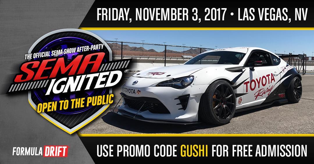 @semaignited The Official Afterparty for Formula Drift November 3rd in Las Vegas. Gates open at 3pm. @semashow 
Use coupon code GUSHI at www.semaignited.com for a free ticket.