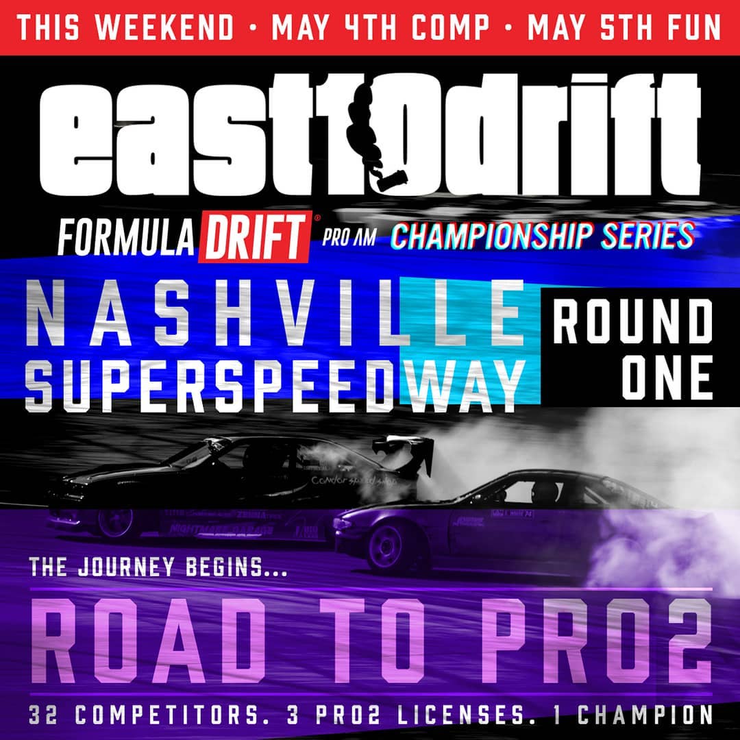 @east10drift  Presents RD1 of the Formula Drift PRO AM Championship. 
32 Competitor | 3 PRO2 Licenses | 1 Champion.

This Weekend - May 4th & 5th at Nashville Superspeedway
Tickets: www.east10drift.com/schedule/