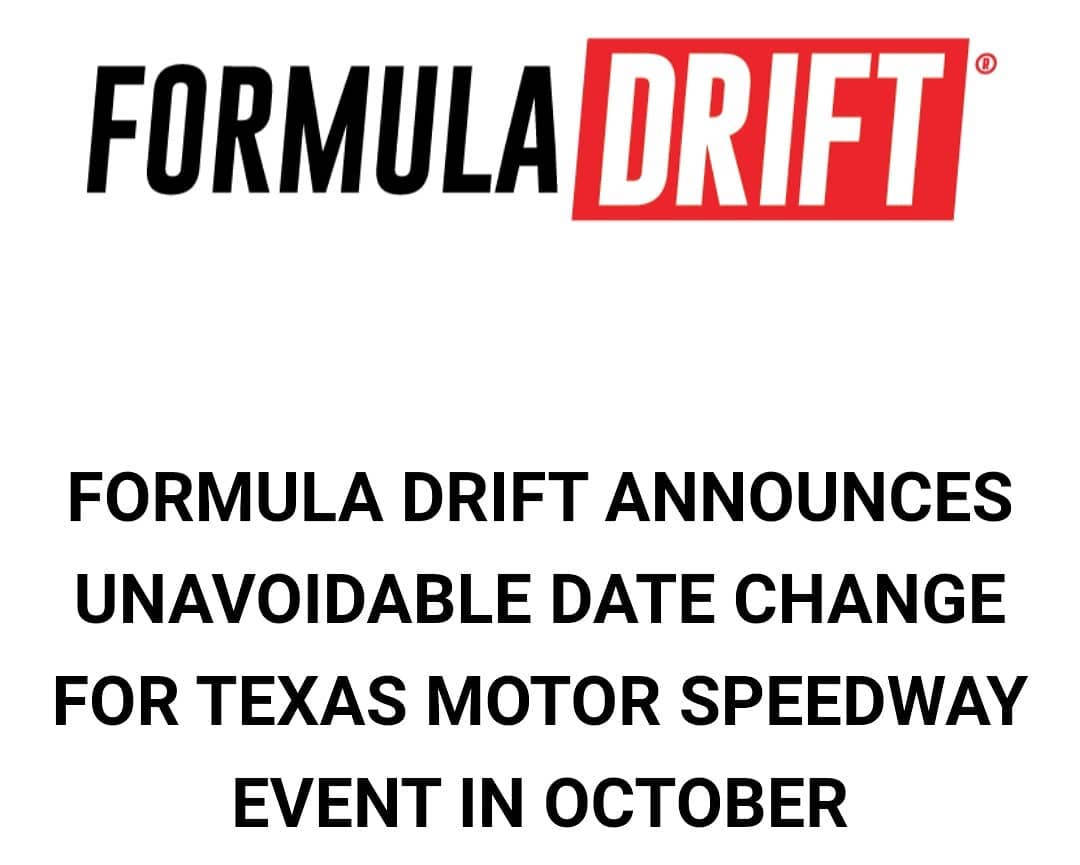 FORMULA DRIFT ANNOUNCES UNAVOIDABLE DATE CHANGE FOR TEXAS MOTOR SPEEDWAY EVENT IN OCTOBER, On August 28, 2020 Texas Motor Speedway announced that all events scheduled prior to its NASCAR Cup Race on October 25 are cancelled or postponed due to continuing concerns over the COVID-19 pandemic.
 
Formula DRIFT was scheduled to visit Texas Motor Speedway on October 16-18 for Rounds 5 and 6 of its PRO Championship as well as Round 3 of the Link ECU PRO2 Championship. After diligent discussions with the track management team, Formula DRIFT is announcing its event will be rescheduled to the end of the month. FD TX will now take place over the weekend of October 30-November 1. 
 
To accommodate the new schedule, Formula DRIFT will move its operations to utilize the venue’s permanent grandstands, creating a new track layout for the competition. This will present a new challenge to all Formula DRIFT teams and guarantees a new spectacle for the fans, who will be able to enjoy the new seating arrangements.