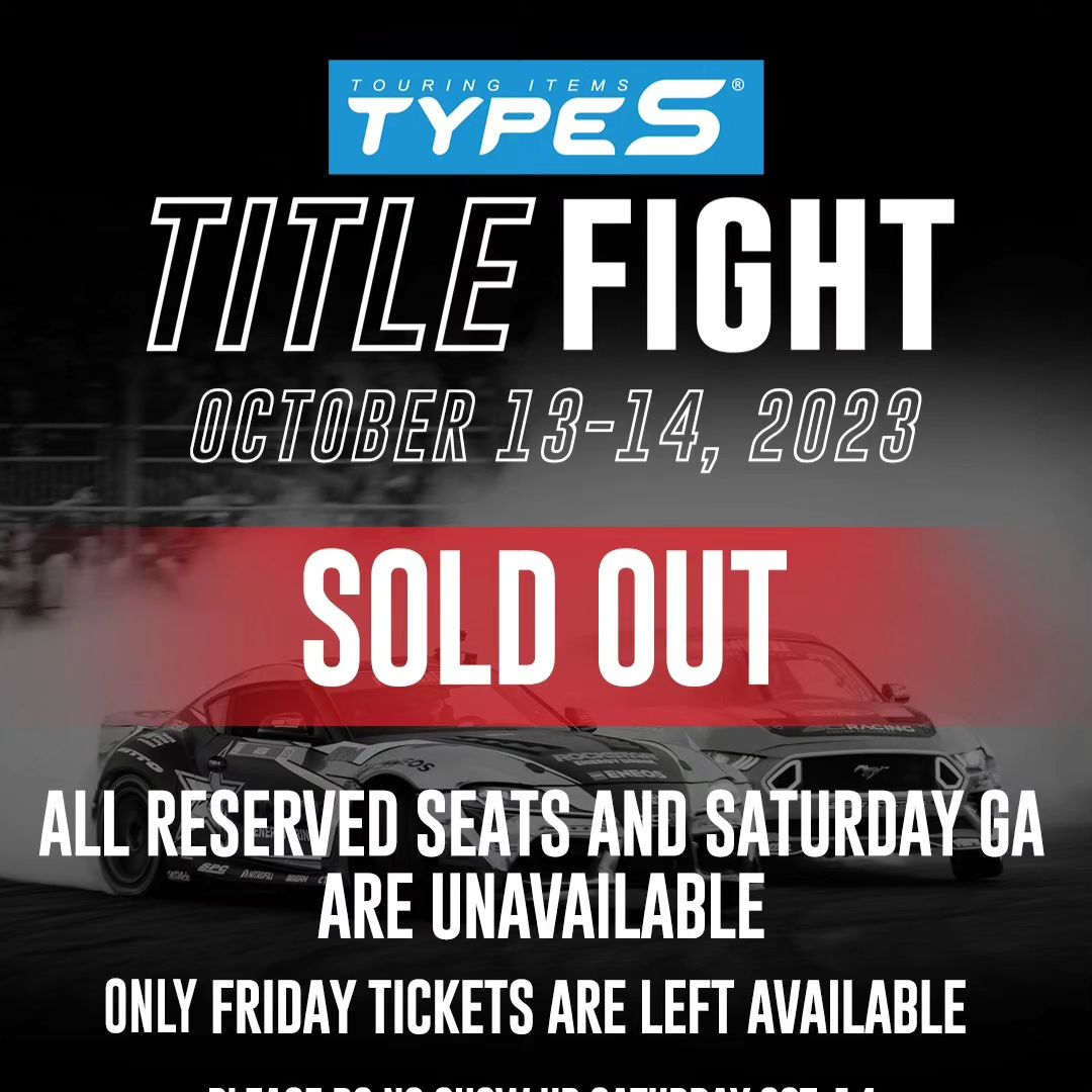 2023 Formula Drift Irwindale is Sold Out !!